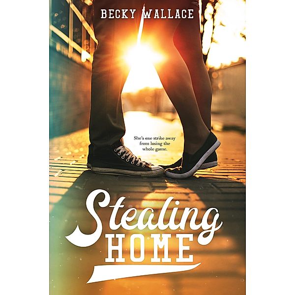 Stealing Home, Becky Wallace