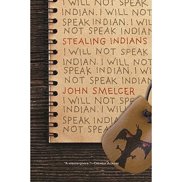 Stealing Indians / Leapfrog Press, John Smelcer