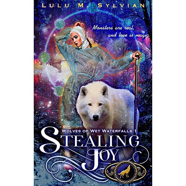 Stealing Joy (Wolves of Wet Waterfalls) / Wolves of Wet Waterfalls, Lulu M. Sylvian