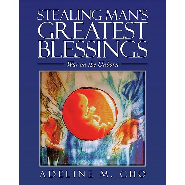 Stealing Man's Greatest Blessings, Adeline M. Cho