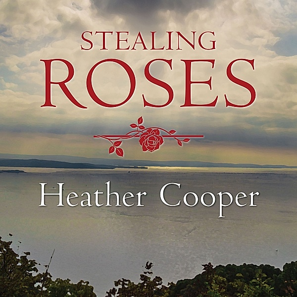 Stealing Roses, Heather Cooper