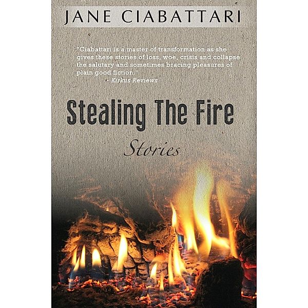 Stealing the Fire, Jane Ciabattari