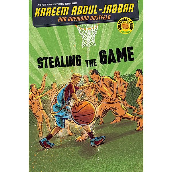 Stealing the Game / Streetball Crew Bd.2, Kareem Abdul-Jabbar, Raymond Obstfeld