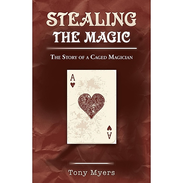 Stealing the Magic, Tony Myers