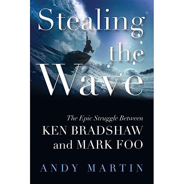 Stealing the Wave, Andy Martin
