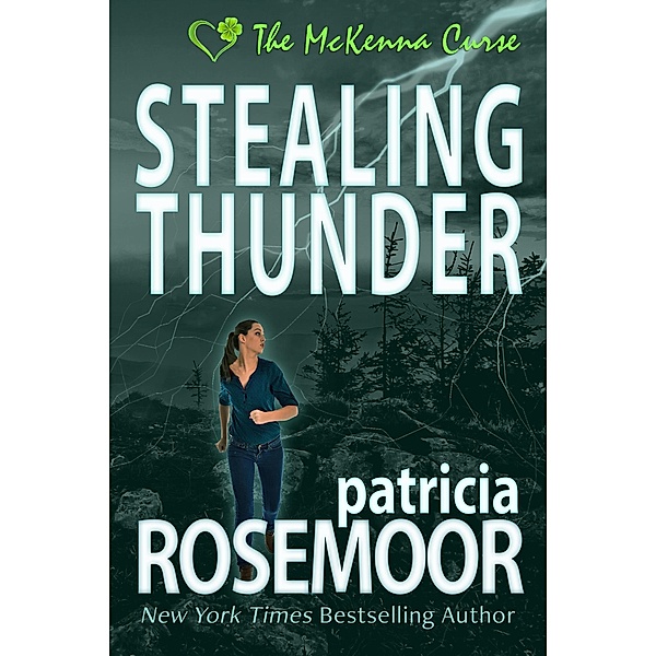 Stealing Thunder (The McKenna Curse, #1) / The McKenna Curse, Patricia Rosemoor
