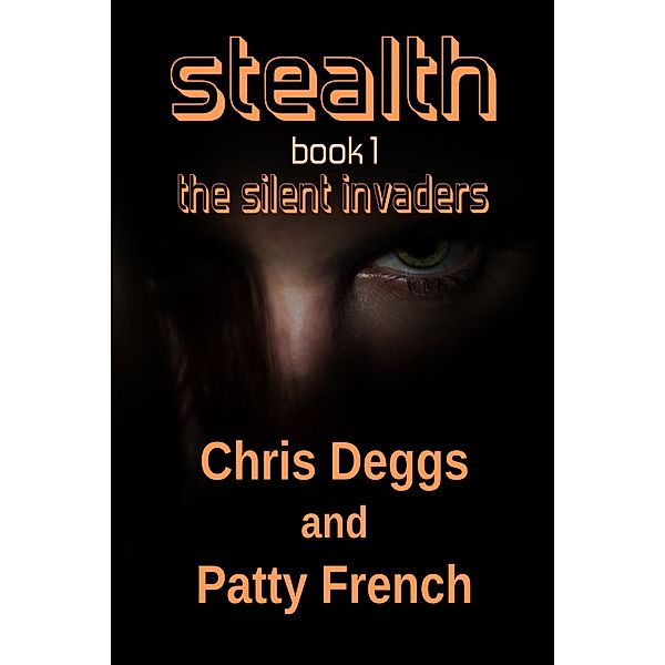 Stealth Book 1, Chris Deggs, Patty French