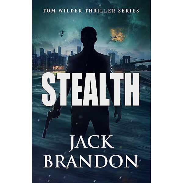 Stealth (Tom Wilder Thriller Series, #3) / Tom Wilder Thriller Series, Jack Brandon