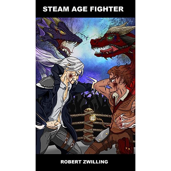 Steam Age Fighter, Robert Zwilling