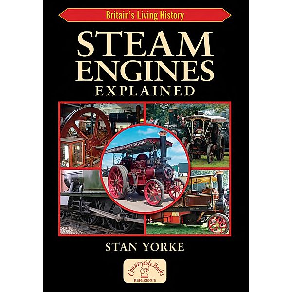 Steam Engines Explained / Countryside Books, Stan Yorke