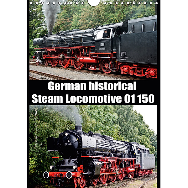 Steam Locomotive 01 150 / UK-Version (Wall Calendar 2019 DIN A4 Portrait), Bernd Selig