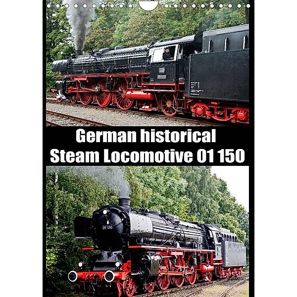 Steam Locomotive 01 150 / UK-Version (Wall Calendar 2023 DIN A4 Portrait), Bernd Selig