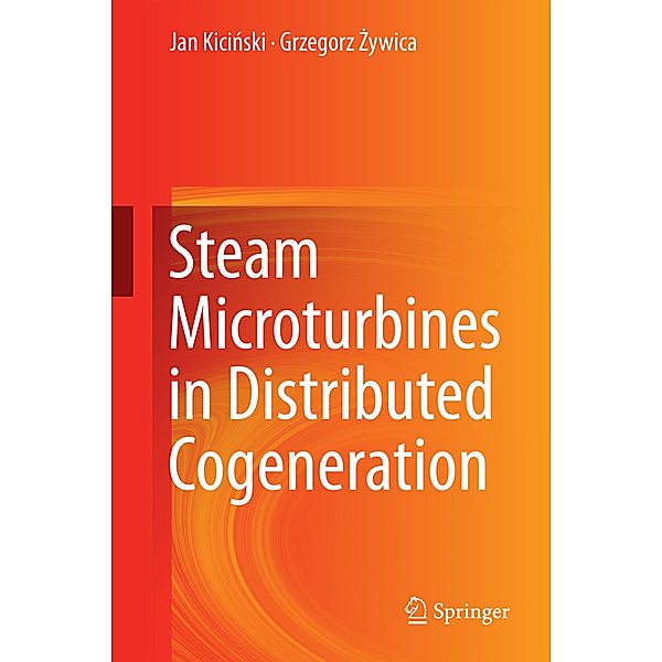 Steam Microturbines in Distributed Cogeneration, Jan Kicinski, Grzegorz Żywica