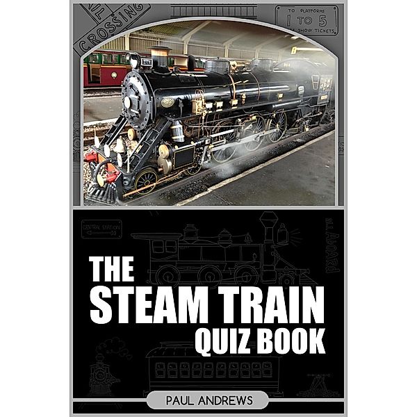 Steam Train Quiz Book, Paul Andrews