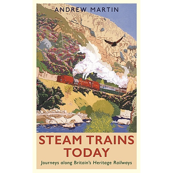 Steam Trains Today, Andrew Martin