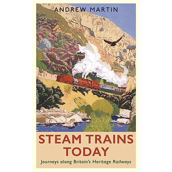 Steam Trains Today, Andrew Martin