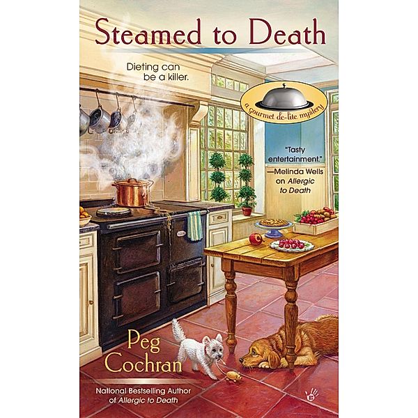 Steamed to Death / A Gourmet De-Lite Mystery Bd.2, Peg Cochran