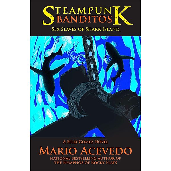 Steampunk Bandidtos / Felix Gomez detective-vampire, Mario Acevedo