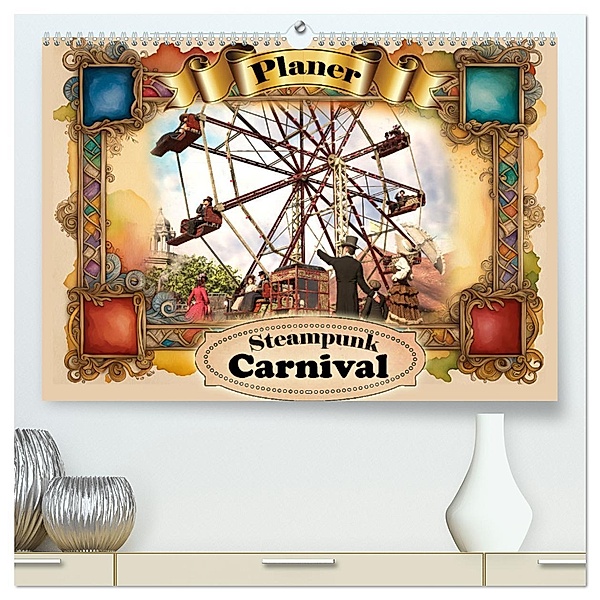 Steampunk Carnival (hochwertiger Premium Wandkalender 2024 DIN A2 quer), Kunstdruck in Hochglanz, Calvendo, Karsten Schröder