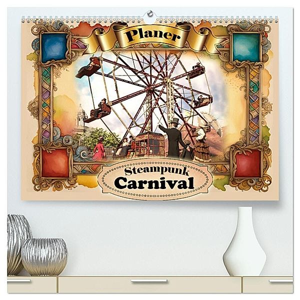 Steampunk Carnival (hochwertiger Premium Wandkalender 2025 DIN A2 quer), Kunstdruck in Hochglanz, Calvendo, Karsten Schröder