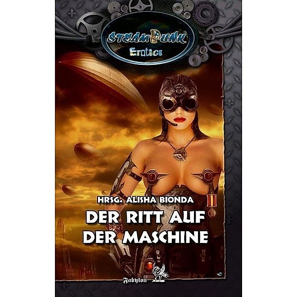 SteamPunk - Erotics: Der Ritt auf der Maschine, Tanya Carpenter, Kerstin Dirks, Erik Hauser, Antje Ippensen, Aimee Laurent, Thomas Neumeier