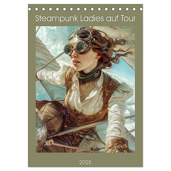 Steampunk Ladies auf Tour (Tischkalender 2025 DIN A5 hoch), CALVENDO Monatskalender, Calvendo, Liselotte Brunner-Klaus