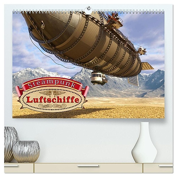 Steampunk Luftschiffe (hochwertiger Premium Wandkalender 2024 DIN A2 quer), Kunstdruck in Hochglanz, Karsten Schröder
