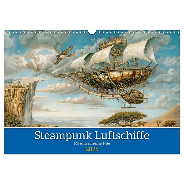 Steampunk Luftschiffe mit einer surrealen Note (Wandkalender 2025 DIN A3 quer), CALVENDO Monatskalender, Calvendo, Liselotte Brunner-Klaus