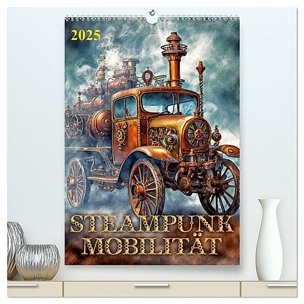 Steampunk Mobilität (hochwertiger Premium Wandkalender 2025 DIN A2 hoch), Kunstdruck in Hochglanz, Calvendo, Werner Braun