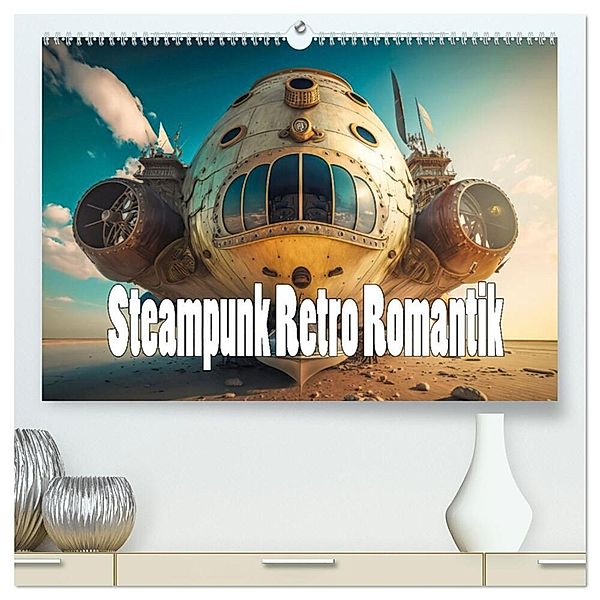 Steampunk Retro Romantik (hochwertiger Premium Wandkalender 2024 DIN A2 quer), Kunstdruck in Hochglanz, Liselotte Brunner-Klaus