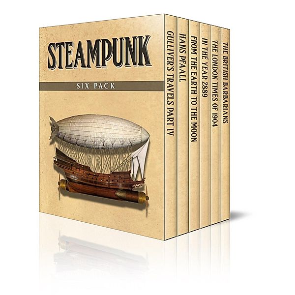 Steampunk Six Pack, Jules Verne, Mark Twain, Edgar Allan Poe, Jonathan Swift, Grant Allen, Michel Verne