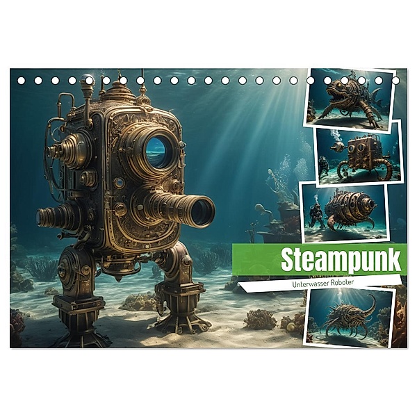 Steampunk - Unterwasser Roboter (Tischkalender 2025 DIN A5 quer), CALVENDO Monatskalender, Calvendo, Stanley Hinz