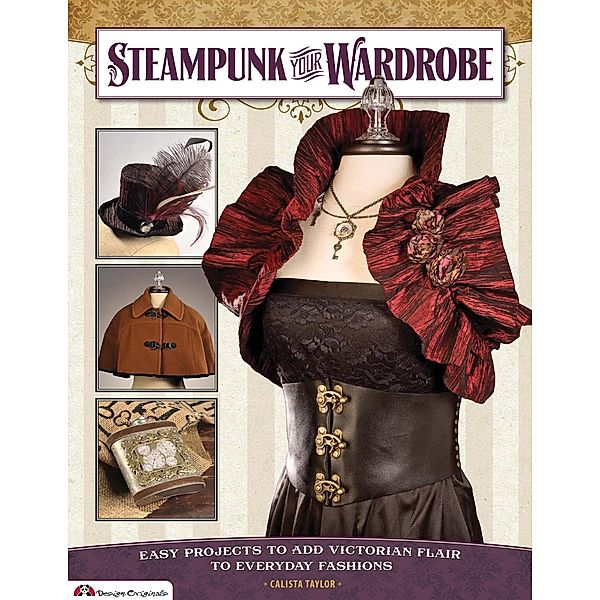 Steampunk Your Wardrobe, Calista Taylor