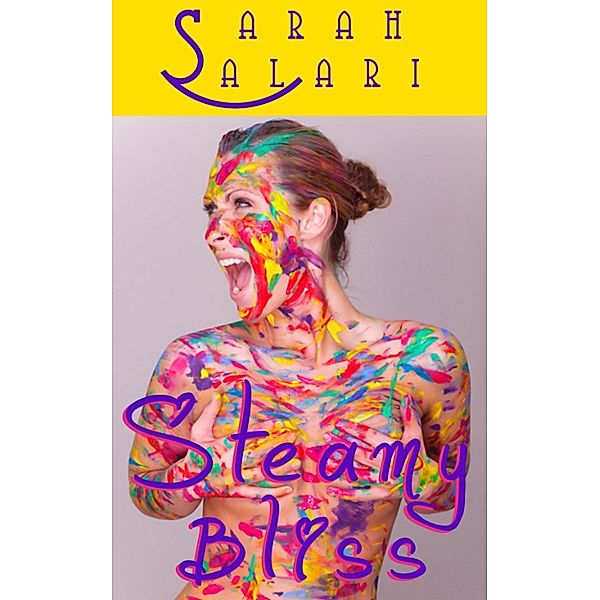 Steamy Bliss, Sarah Salari