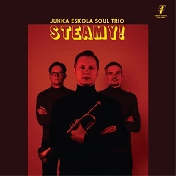 Steamy! (Vinyl), Jukka Soul Trio Eskola