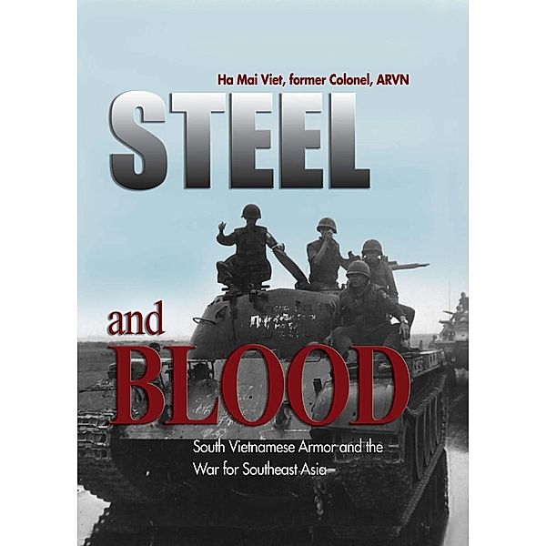 Steel and Blood / Association of the United States Army, Ha Mai Viet