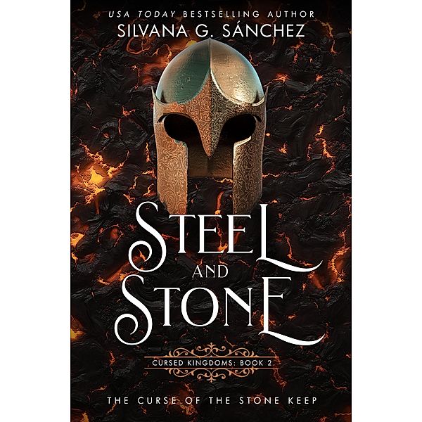 Steel and Stone (Cursed Kingdoms, #2) / Cursed Kingdoms, Silvana G. Sánchez