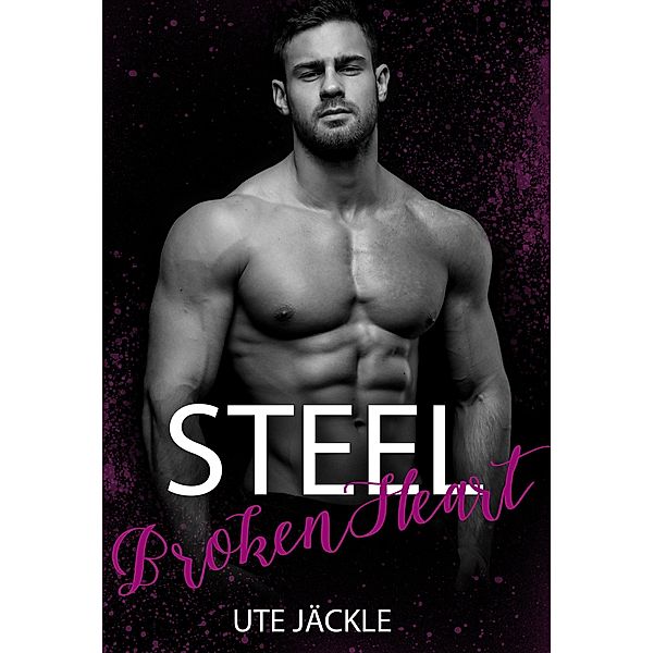 Steel - Broken Heart / Steel Bd.2, Ute Jäckle