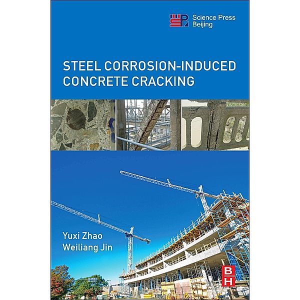 Steel Corrosion-Induced Concrete Cracking, Yuxi Zhao, Weiliang Jin