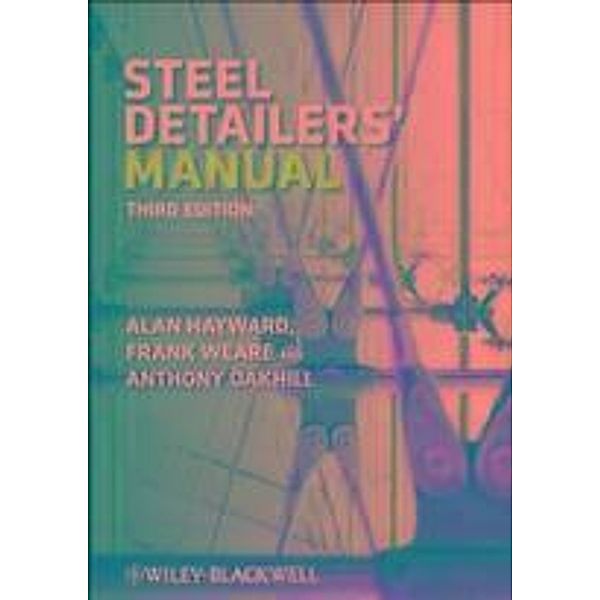 Steel Detailers' Manual, Alan Hayward, Frank Weare, A. C. Oakhill