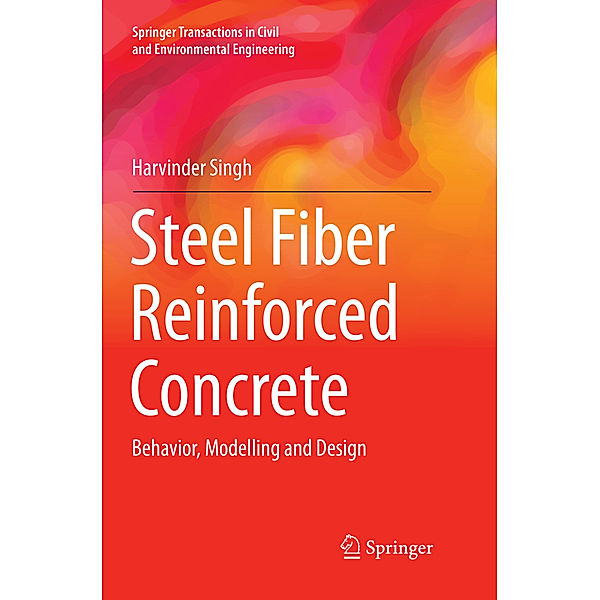 Steel Fiber Reinforced Concrete, Harvinder Singh