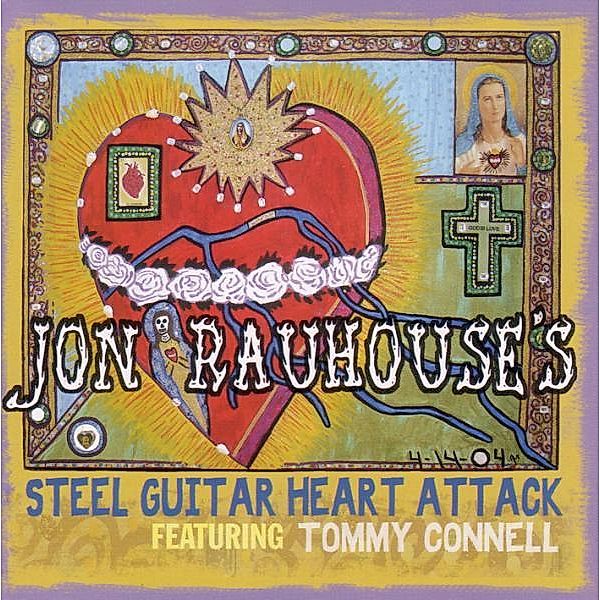 Steel Guitar Heart Attack, Jon Rauhouse