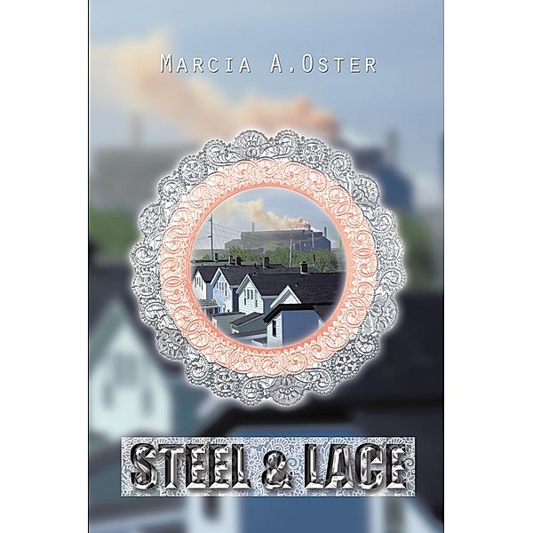 Steel & Lace, Marcia A. Oster