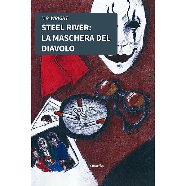 Steel River. La Maschera Del Diavolo, Henry Raymond Wright