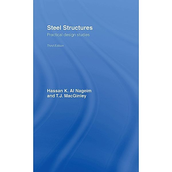 Steel Structures, T. J. Macginley, Hassan Al Nageim
