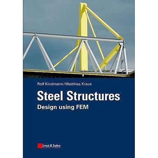 Steel Structures, Rolf Kindmann, Matthias Kraus
