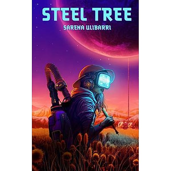 Steel Tree, Sarena Ulibarri