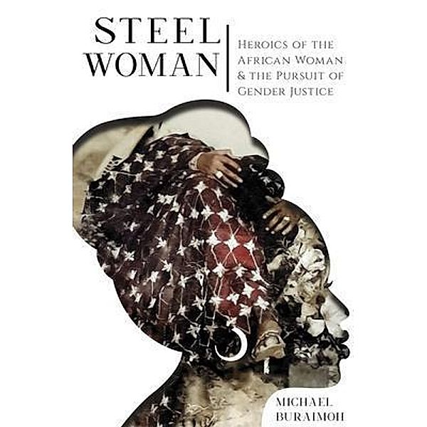 Steel Woman / Diaspora Publishers, Michael Buraimoh