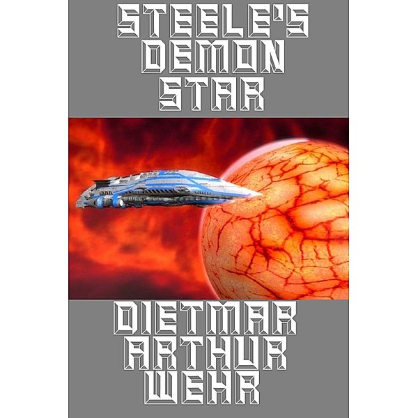 Steele's Demon Star (The Glory Game, #2) / The Glory Game, Dietmar Arthur Wehr