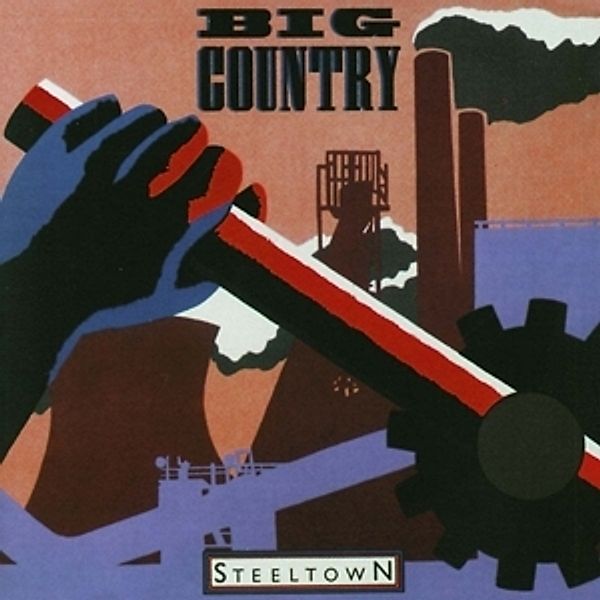 Steeltown (Deluxe Edition) (Vinyl), Big Country